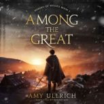 Among the Great, Amy Ullrich