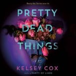 Pretty Dead Things, Kelsey Cox