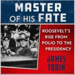 Master of His Fate, James Tobin