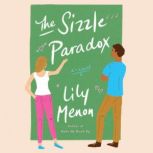 The Sizzle Paradox, Lily Menon