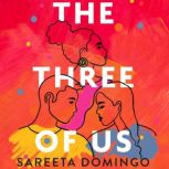 The Three of Us, Sareeta Domingo
