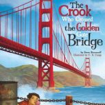 The Crook Who Crossed the Golden Gate..., Steve Brezenoff