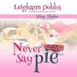 Never Say Pie, Leighann Dobbs
