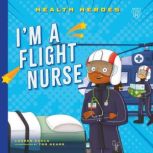 Im a Flight Nurse, Lauren Kukla