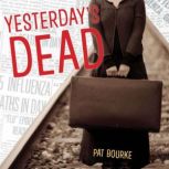 Yesterdays Dead, Pat Bourke
