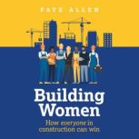Building Women, Faye Allen