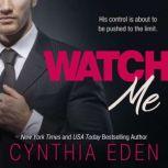 Watch Me, Cynthia Eden