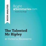 The Talented Mr Ripley by Patricia Hi..., Bright Summaries
