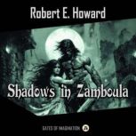Shadows in Zamboula, Robert E Howard