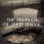 The Problem of Thor Bridge, Arthur Conan Doyle