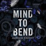 Mind to Bend, Aurelia Knight