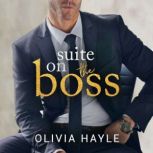 Suite on the Boss, Olivia Hayle