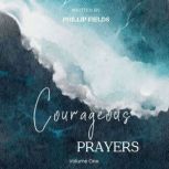 Courageous Prayers, Phillip Fields