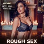 Rough Sex Erotic Taboo Fantasies, Maya Sky