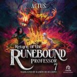 Return of the Runebound Professor 7, Actus