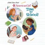 Time for School! (American Girl), Lauren Diaz Morgan