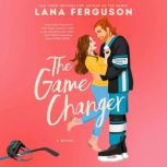 The Game Changer, Lana Ferguson