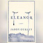 Eleanor, Jason Gurley