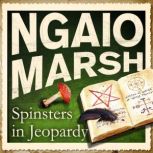Spinsters in Jeopardy, Ngaio Marsh