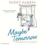 Maybe Tomorrow, Penny Parkes