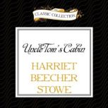 Uncle Toms Cabin, Harriet Beecher Stowe