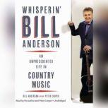 Whisperin Bill Anderson, Bill Anderson
