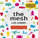 The Mesh Why the Future of Business is Sharing, Lisa Gansky