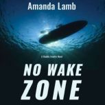 No Wake Zone, Amanda Lamb