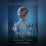 Beyond The Moon, Catherine Taylor