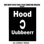 Hood Uubbeerr Da Comedy Movie, dorian welch