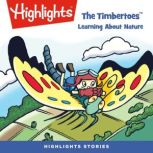 The Timbertoes Learning About Nature..., Highlights For Children