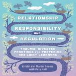 Relationship, Responsibility, and Reg..., Kristin Van Marter Souers