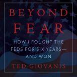 Beyond Fear, Ted Giovanis