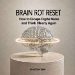 Brain Rot Reset, Jonathan Vale
