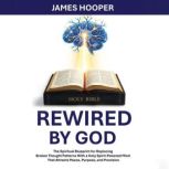 Rewired By God, James Hooper
