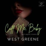 Cuff Me, Baby, West Greene