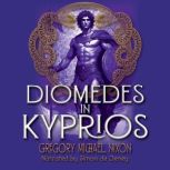 Diomedes in Kyprios, Gregory Michael Nixon