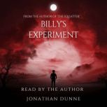 Billys Experiment, Jonathan Dunne