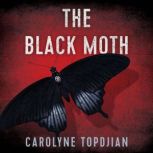 The Black Moth, Carolyne Topdjian