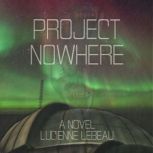 Project Nowhere, Lucienne LeBeau