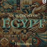 An Account of Egypt, Herodotus