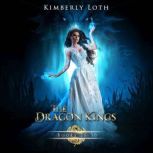 The Dragon Kings Boxset 6, Kimberly Loth