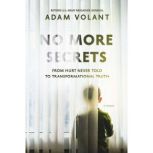 No More Secrets, Adam Volant