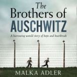 The Brothers of Auschwitz, Malka Adler