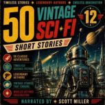 50 Vintage SciFi Short Stories 12 M..., Hal K. Wells