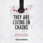 They Are Living in Chains, Gregoire Ahongbonon