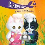 Purrmaids #7: Kittens in the Kitchen, Sudipta Bardhan-Quallen