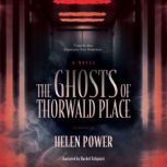 The Ghosts of Thorwald Place, Helen Power