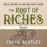 The Root of Riches, Chuck Bentley
