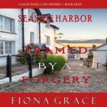 Framed by a Forgery A Lacey Doyle Co..., Fiona Grace